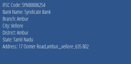 Syndicate Bank Ambur Branch Ambur IFSC Code SYNB0006254