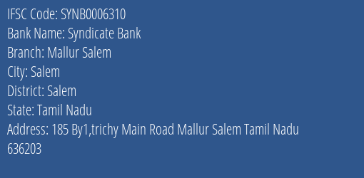 Syndicate Bank Mallur Salem Branch Salem IFSC Code SYNB0006310