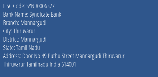 Syndicate Bank Mannargudi Branch, Branch Code 006377 & IFSC Code SYNB0006377
