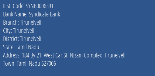 Syndicate Bank Tirunelveli Branch, Branch Code 006391 & IFSC Code SYNB0006391