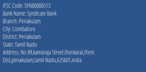 Syndicate Bank Periakulam Branch Periakulam IFSC Code SYNB0006513