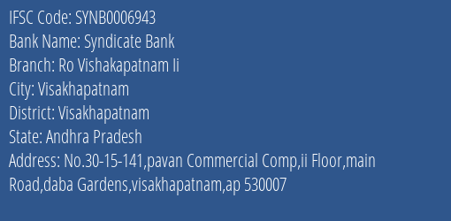 Syndicate Bank Ro Vishakapatnam Ii Branch Visakhapatnam IFSC Code SYNB0006943