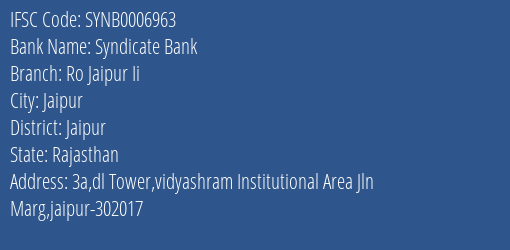 Syndicate Bank Ro Jaipur Ii Branch, Branch Code 006963 & IFSC Code SYNB0006963