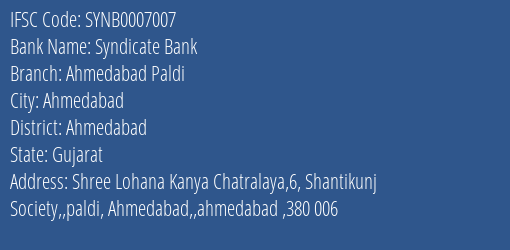 Syndicate Bank Ahmedabad Paldi Branch Ahmedabad IFSC Code SYNB0007007