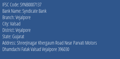 Syndicate Bank Vejalpore Branch Vejalpore IFSC Code SYNB0007137
