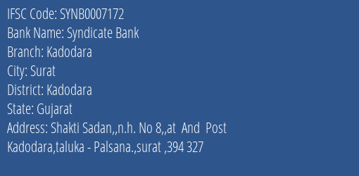 Syndicate Bank Kadodara Branch Kadodara IFSC Code SYNB0007172