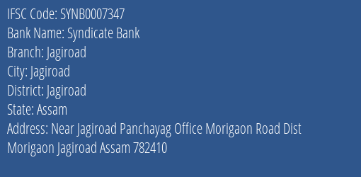 Syndicate Bank Jagiroad Branch Jagiroad IFSC Code SYNB0007347