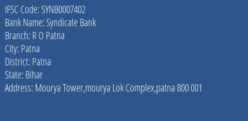 Syndicate Bank R O Patna Branch Patna IFSC Code SYNB0007402