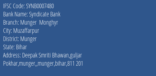 Syndicate Bank Munger Monghyr Branch Munger IFSC Code SYNB0007480
