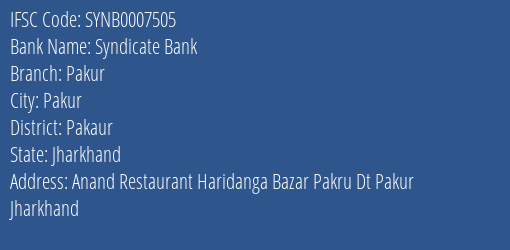 Syndicate Bank Pakur Branch Pakaur IFSC Code SYNB0007505