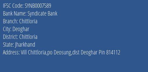 Syndicate Bank Chittloria Branch Chittloria IFSC Code SYNB0007589