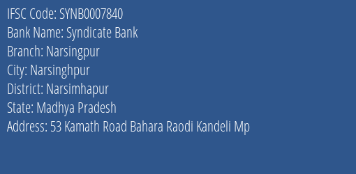 Syndicate Bank Narsingpur Branch, Branch Code 007840 & IFSC Code SYNB0007840
