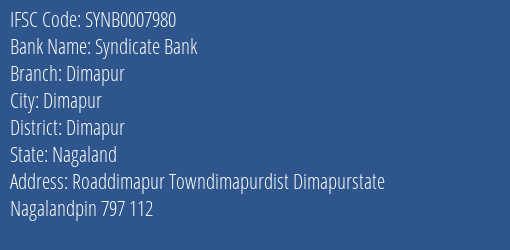 Syndicate Bank Dimapur Branch, Branch Code 007980 & IFSC Code SYNB0007980