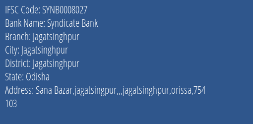 Syndicate Bank Jagatsinghpur Branch Jagatsinghpur IFSC Code SYNB0008027