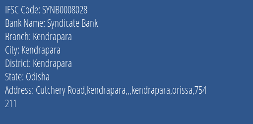 Syndicate Bank Kendrapara Branch Kendrapara IFSC Code SYNB0008028