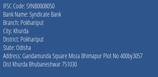 Syndicate Bank Pokhariput Branch Pokhariput IFSC Code SYNB0008050