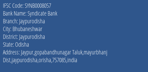 Syndicate Bank Jaypurodisha Branch Jaypurodisha IFSC Code SYNB0008057