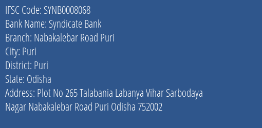 Syndicate Bank Nabakalebar Road Puri Branch Puri IFSC Code SYNB0008068