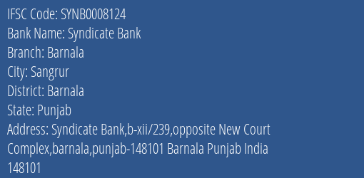 Syndicate Bank Barnala Branch, Branch Code 008124 & IFSC Code SYNB0008124