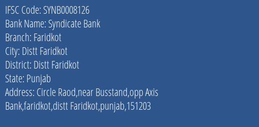 Syndicate Bank Faridkot Branch Distt Faridkot IFSC Code SYNB0008126