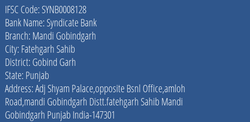 Syndicate Bank Mandi Gobindgarh Branch Gobind Garh IFSC Code SYNB0008128