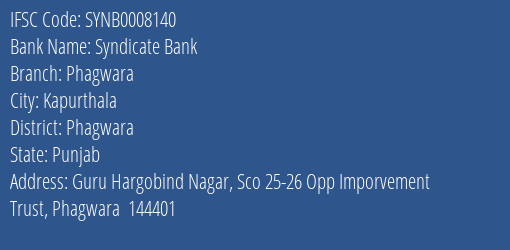 Syndicate Bank Phagwara Branch Phagwara IFSC Code SYNB0008140