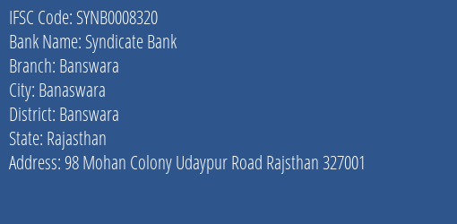 Syndicate Bank Banswara Branch Banswara IFSC Code SYNB0008320