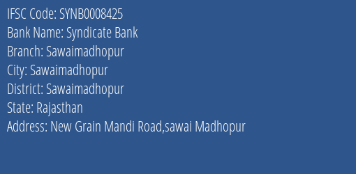 Syndicate Bank Sawaimadhopur Branch Sawaimadhopur IFSC Code SYNB0008425