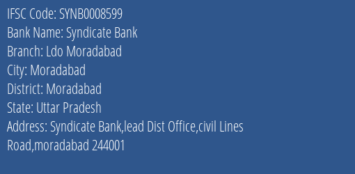 Syndicate Bank Ldo Moradabad Branch Moradabad IFSC Code SYNB0008599