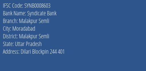 Syndicate Bank Malakpur Semli Branch Malakpur Semli IFSC Code SYNB0008603