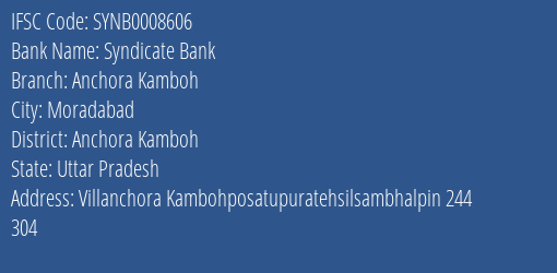 Syndicate Bank Anchora Kamboh Branch Anchora Kamboh IFSC Code SYNB0008606