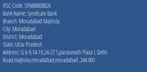 Syndicate Bank Moradabad Majhola Branch Moradabad IFSC Code SYNB0008826