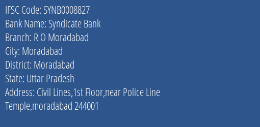 Syndicate Bank R O Moradabad Branch Moradabad IFSC Code SYNB0008827