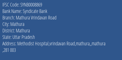 Syndicate Bank Mathura Vrindavan Road Branch Mathura IFSC Code SYNB0008869