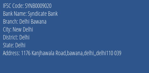 Syndicate Bank Delhi Bawana Branch Delhi IFSC Code SYNB0009020