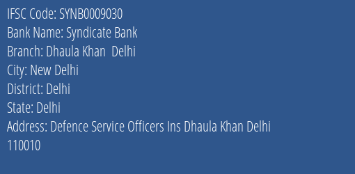 Syndicate Bank Dhaula Khan Delhi Branch Delhi IFSC Code SYNB0009030