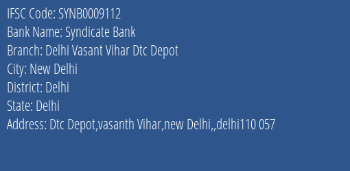 Syndicate Bank Delhi Vasant Vihar Dtc Depot Branch Delhi IFSC Code SYNB0009112
