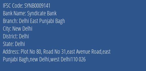 Syndicate Bank Delhi East Punjabi Bagh Branch Delhi IFSC Code SYNB0009141