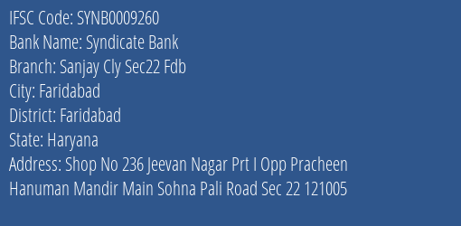Syndicate Bank Sanjay Cly Sec22 Fdb Branch Faridabad IFSC Code SYNB0009260