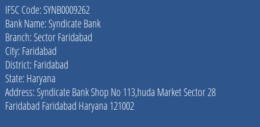 Syndicate Bank Sector Faridabad Branch Faridabad IFSC Code SYNB0009262