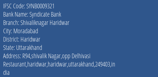 Syndicate Bank Shivaliknagar Haridwar Branch Haridwar IFSC Code SYNB0009321