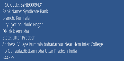 Syndicate Bank Kumrala Branch Amroha IFSC Code SYNB0009431