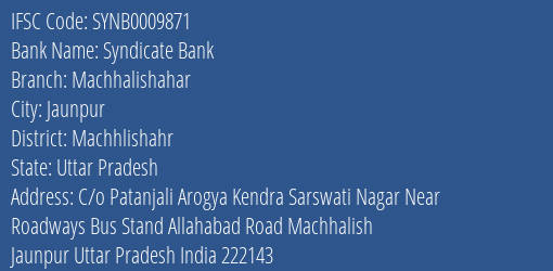 Syndicate Bank Machhalishahar Branch Machhlishahr IFSC Code SYNB0009871