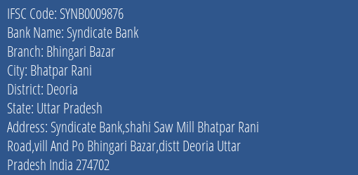 Syndicate Bank Bhingari Bazar Branch Deoria IFSC Code SYNB0009876
