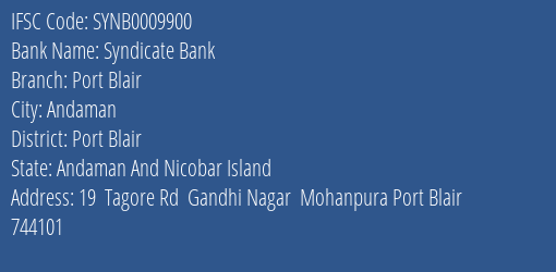 Syndicate Bank Port Blair Branch, Branch Code 009900 & IFSC Code SYNB0009900