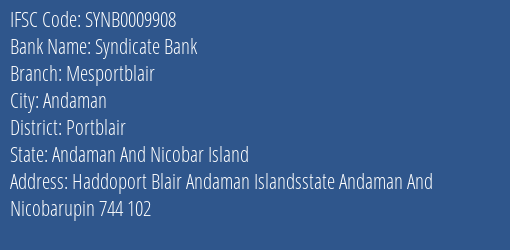 Syndicate Bank Mesportblair Branch, Branch Code 009908 & IFSC Code SYNB0009908
