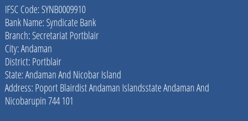 Syndicate Bank Secretariat Portblair Branch, Branch Code 009910 & IFSC Code SYNB0009910