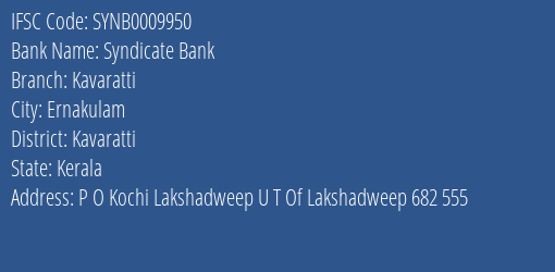 Syndicate Bank Kavaratti Branch, Branch Code 009950 & IFSC Code SYNB0009950