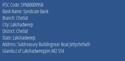 IFSC Code SYNB0009958 for Chetlat Branch Syndicate Bank, Chetlat Lakshadweep