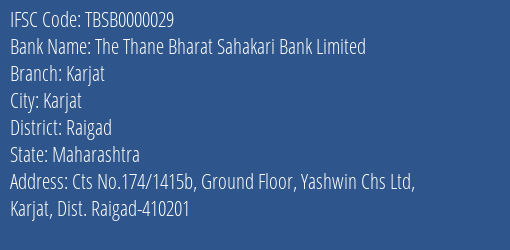 The Thane Bharat Sahakari Bank Limited Karjat Branch, Branch Code 000029 & IFSC Code TBSB0000029